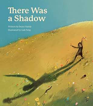 There Was A Shadow