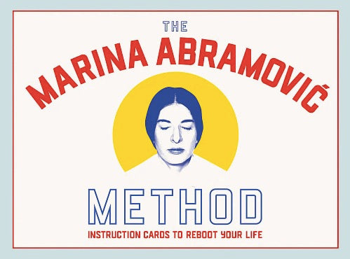The Marina Abramović Method - Instruction Cards to Reboot Your Life