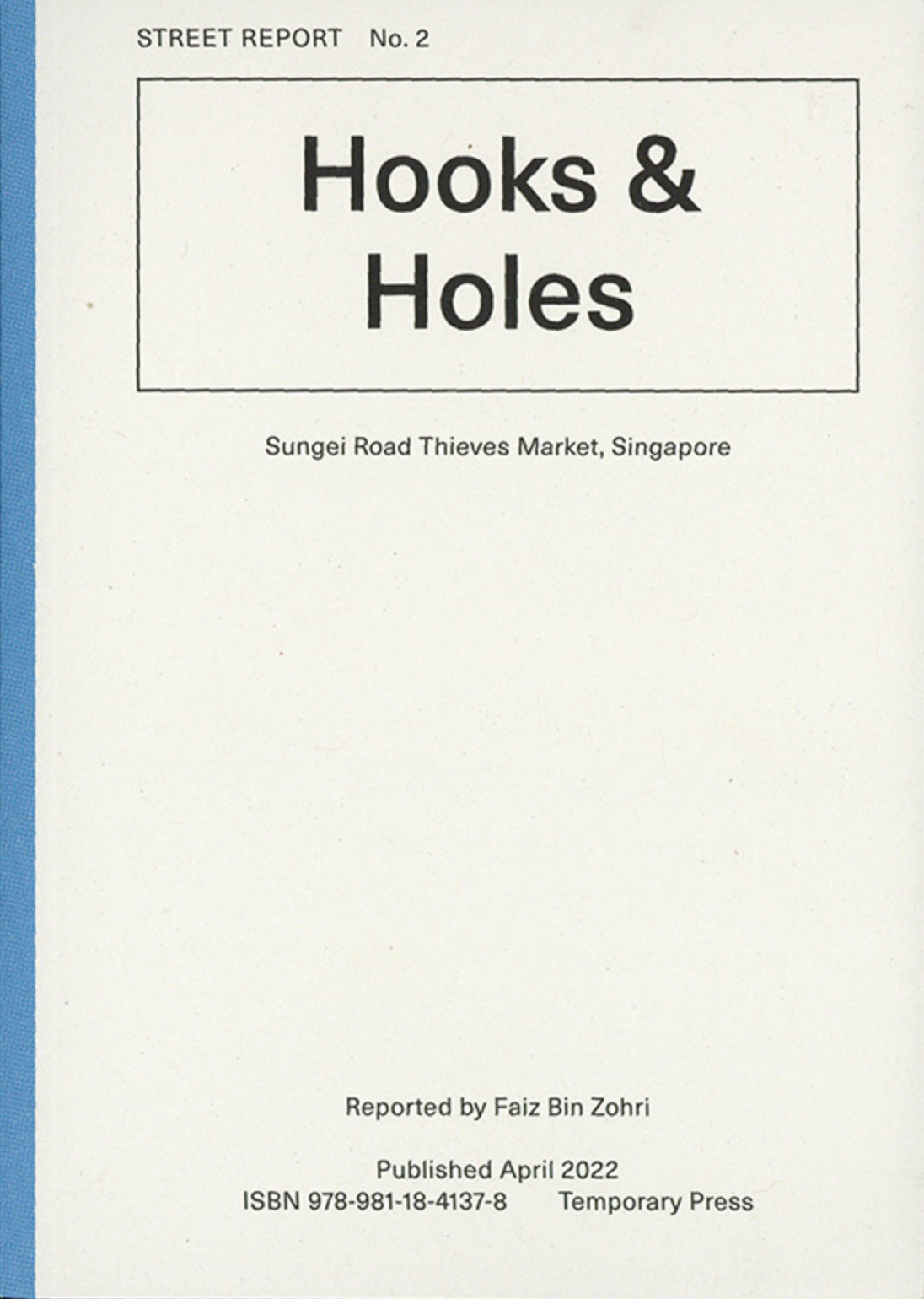 Street Report 2 : Hooks & Holes