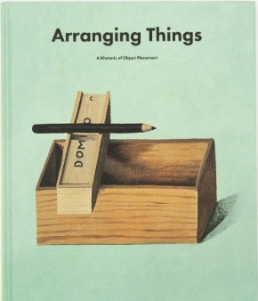 Arranging Things: A Rhetoric of Object Placement
