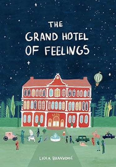 The Grand Hotel of Feelings