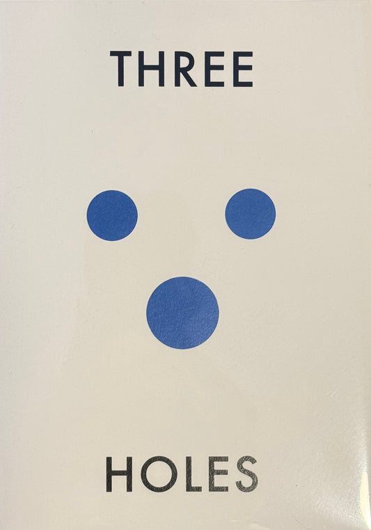 THREE HOLES