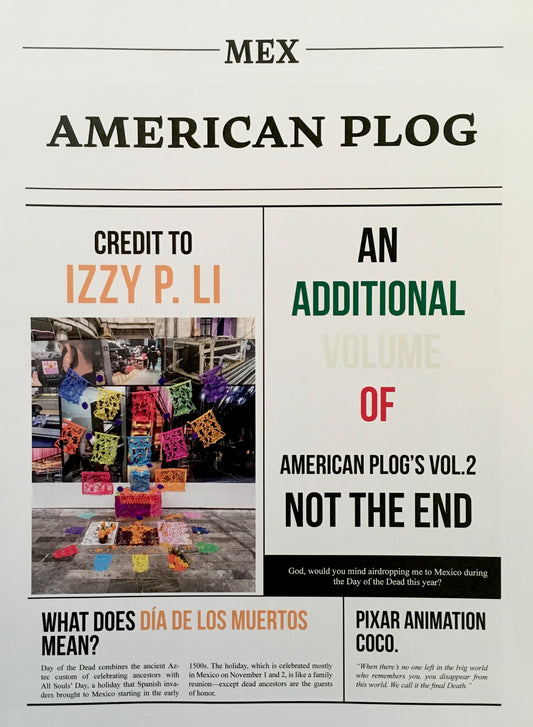 American Plog vol. 3 Additional Volume of Not the End, Día de (los) Muertos in Ciudad de México