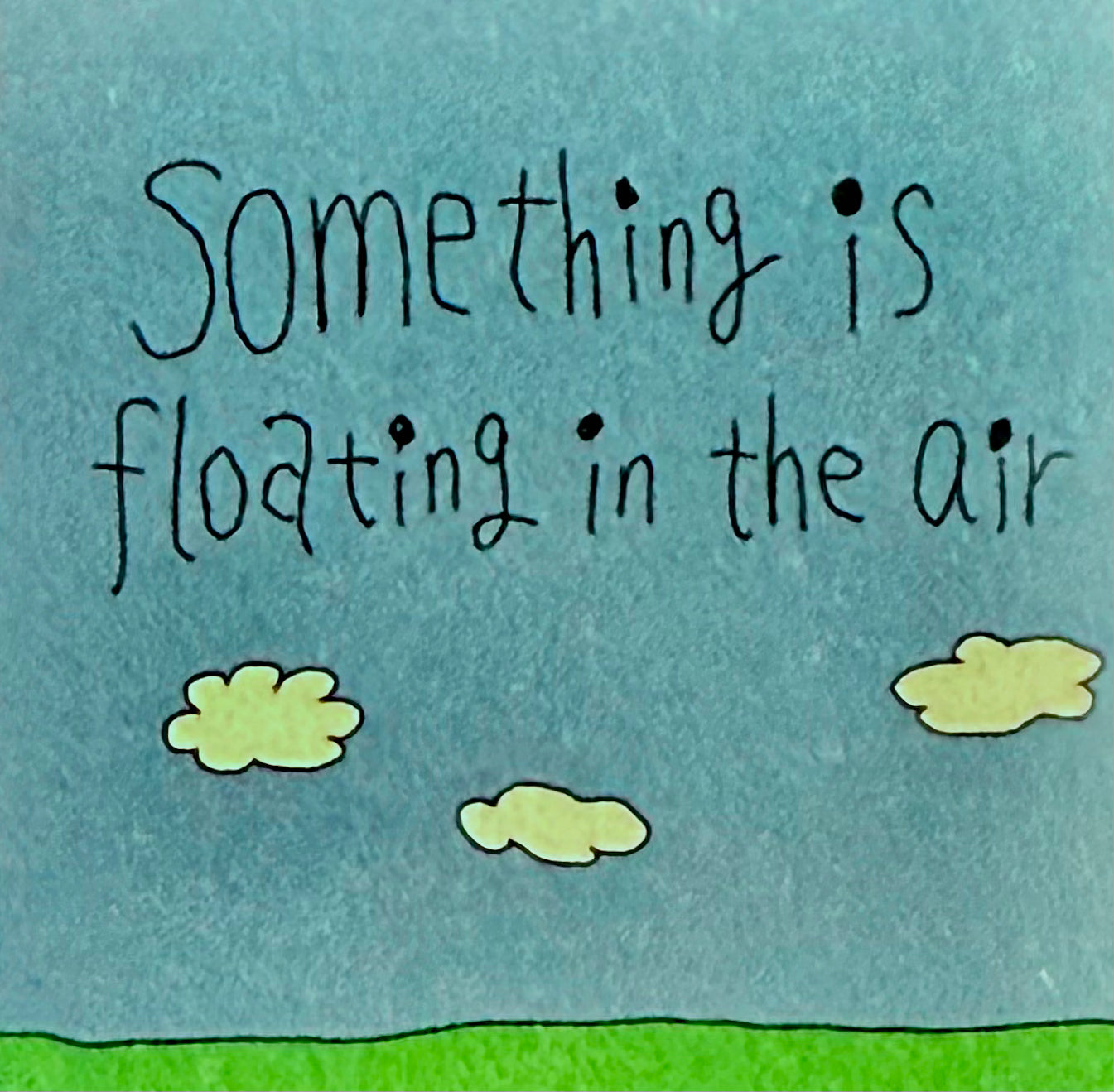 Something is floating in the air