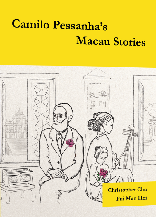 Camilo Pessanha's Macau Stories