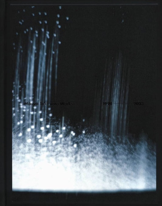 Mikiya Takimoto: Works 1998-2023
