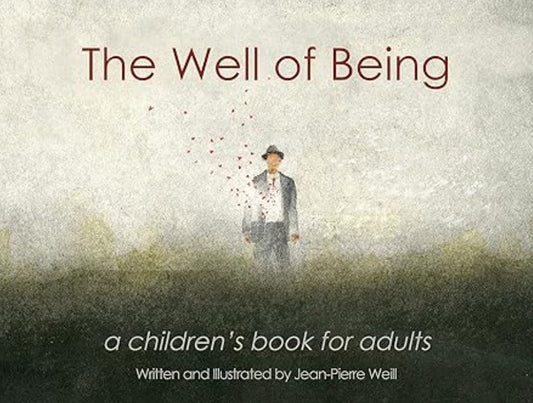 The Well of Being: A Children's Book for Adults