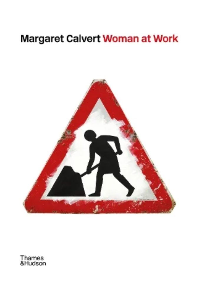 Margaret Calvert: Woman at Work