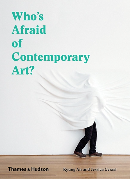 Who’s Afraid of Contemporary Art?
